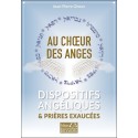 Au choeur des anges - Dispositifs angéliques & prières exaucées