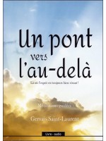 Un pont vers l'au-delà - Là où l'esprit est toujours bien vivant ! Livre audio