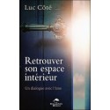 Retrouver son espace intérieur - Un dialogue avec l'âme