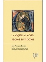 La vigne et le vin. sacrés symboles