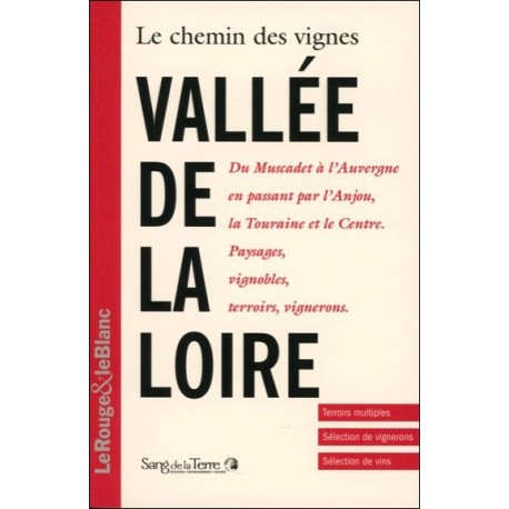 Le chemin des vignes - Vallée de la Loire