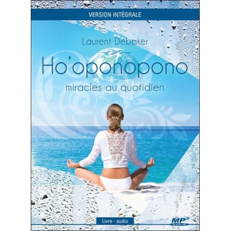 Ho'oponopono - Miracles au quotidien - Livre audio CD MP3