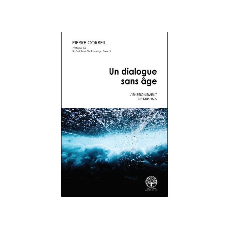 Un dialogue sans âge - L'enseignement de Krishna