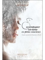 S'accompagner soi-même en pleine conscience - Guide essentiel de l'émotion à l'éveil