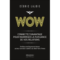 Wow - Connectez davantage pour maximiser la puissance de vos relations