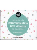 La petite boîte pour vivre la communication non violente au quotidien