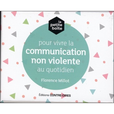 La petite boîte pour vivre la communication non violente au quotidien