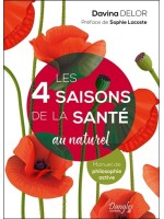 Les 4 saisons de la santé au naturel - Manuel de philosophie active