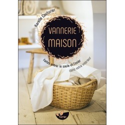 Vannerie maison - Faites entrer le saule et l'osier dans votre intérieur