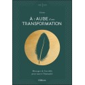 A l'aube d'une transformation - Messages de l'au-delà pour sauver l'humanité