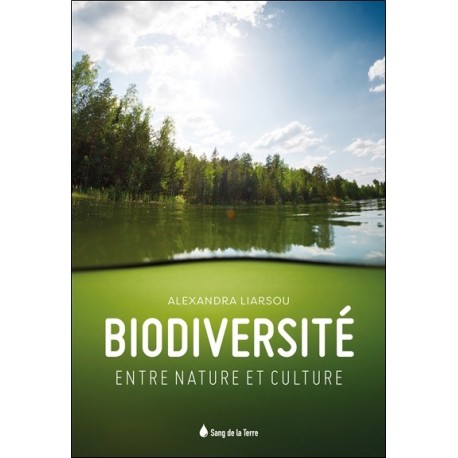 Biodiversité - Entre nature et culture