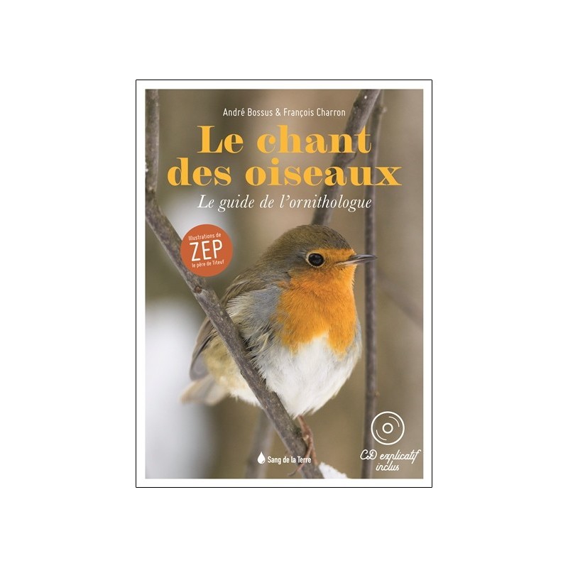 Le chant des oiseaux - Le guide de l'ornithologue - Livre + CD