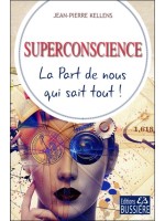 Superconscience - La Part de nous qui sait tout !