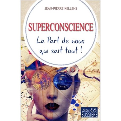 Superconscience - La Part de nous qui sait tout !