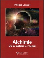 Alchimie - De la matière à l'esprit