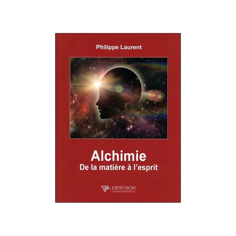 Alchimie - De la matière à l'esprit