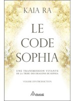 Le code Sophia - Une transmission vivante de la tribu des dragons de Sophia