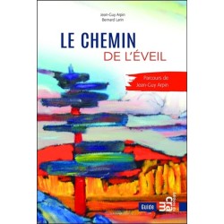 Le chemin de l'éveil - Parcours de Jean-Guy Arpin