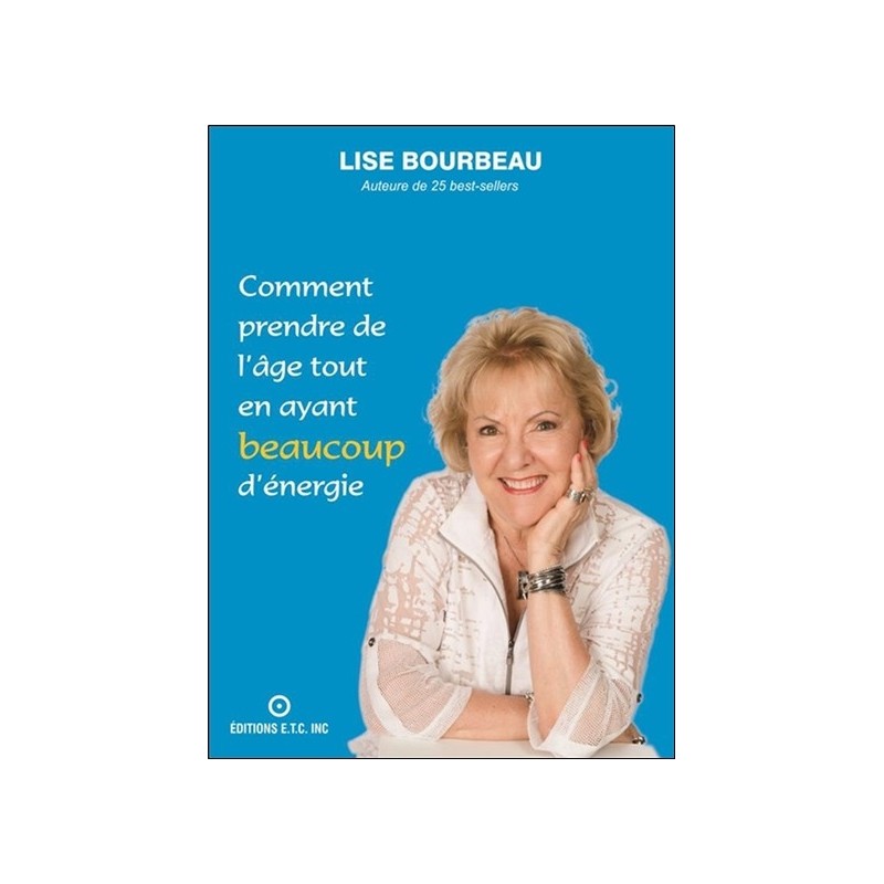 Comment prendre de l'âge tout en ayant beaucoup d'énergie