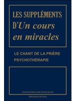Les suppléments d'Un cours en miracles - Le chant de la prière - Psychothérapie