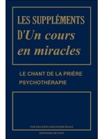 Les suppléments d'Un cours en miracles - Le chant de la prière - Psychothérapie