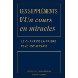 Les suppléments d'Un cours en miracles - Le chant de la prière - Psychothérapie