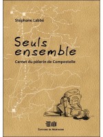 Seuls ensemble - Carnet du pèlerin de Compostelle