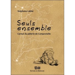 Seuls ensemble - Carnet du pèlerin de Compostelle