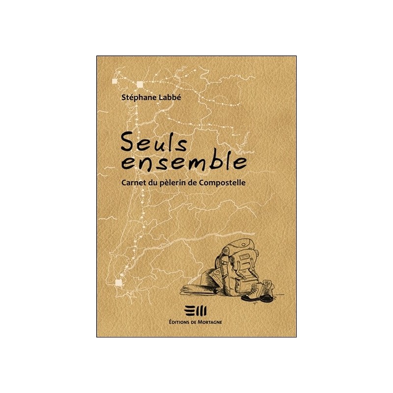 Seuls ensemble - Carnet du pèlerin de Compostelle