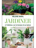 Jardiner à l'intérieur, sur la terrasse et au balcon