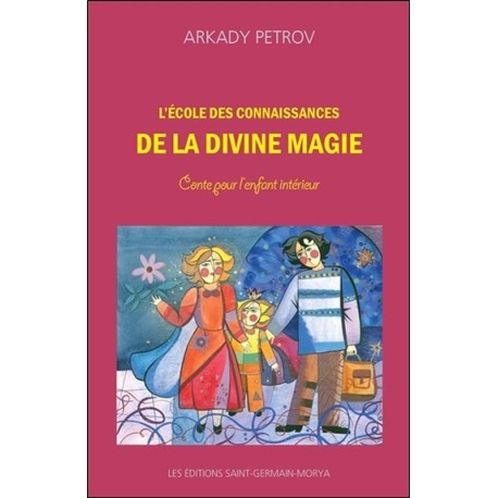 L'école des connaissances de la divine magie - Conte pour l'enfant