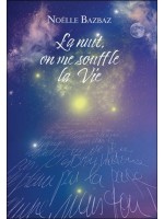 La nuit on me souffle la Vie