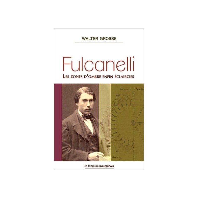 Fulcanelli - Les zones d'ombre enfin éclaircies