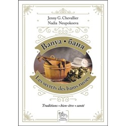 Banya, les secrets des bains russes - Traditions - Bien-être - Santé