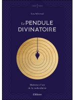 Le pendule divinatoire - Maîtrisez l'art de la radiesthésie