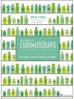 Initiation à l'aromathérapie - Se soigner avec les huiles essentielles