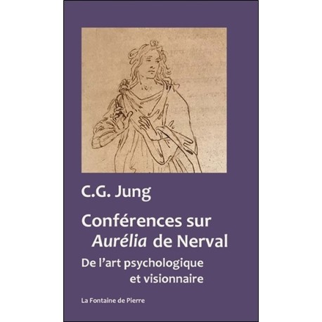 Conférences sur Aurélia de Nerval - De l'art psychologique et visionnaire