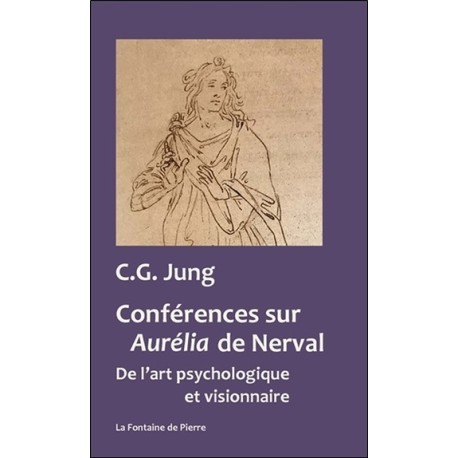 Conférences sur Aurélia de Nerval - De l'art psychologique et visionnaire