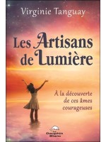 Les Artisans de Lumière - A la découverte de ces âmes courageuses