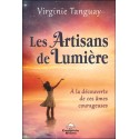 Les Artisans de Lumière - A la découverte de ces âmes courageuses