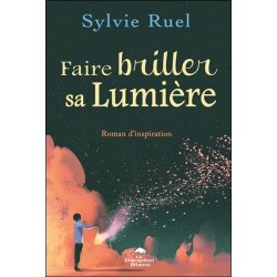 Faire briller sa lumière - Roman d'inspiration