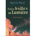 Faire briller sa lumière - Roman d'inspiration