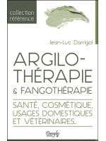 Argilothérapie & Fangothérapie - Santé, Cosmétique, Usages domestiques et vétérinaires...
