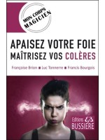 Apaisez votre foie - Maitrisez vos colères