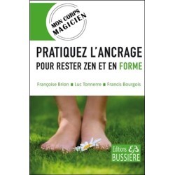 Pratiquez l'ancrage pour rester zen et en forme