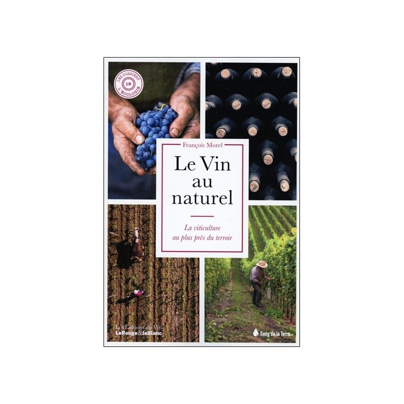 Le Vin au naturel - La viticulture au plus près du terroir