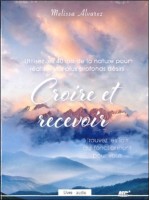 Croire et recevoir - Utilisez les 40 lois de la nature pour réaliser vos plus profonds désirs - Livre audio CD MP3