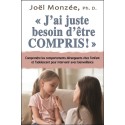 J'ai juste besoin d'être compris ! Comprendre les comportements dérangeants chez l'enfant et l'adolescent pour intervenir avec b