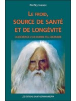 Le froid, source de santé et de longévité - L'expérience d'un homme peu ordinaire