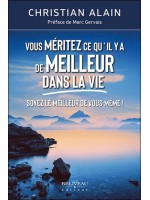 Vous méritez ce qu'il y a de meilleur dans la vie - Soyez le meilleur de vous-même !